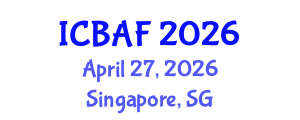 International Conference on Banking, Accounting and Finance (ICBAF) April 27, 2026 - Singapore, Singapore International Conference on Banking, Accounting and Finance (ICBAF) April 27, 2026 - Singapore, Singapore