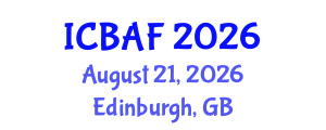 International Conference on Banking, Accounting and Finance (ICBAF) August 21, 2026 - Edinburgh, United Kingdom International Conference on Banking, Accounting and Finance (ICBAF) August 21, 2026 - Edinburgh, United Kingdom