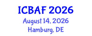 International Conference on Banking, Accounting and Finance (ICBAF) August 14, 2026 - Hamburg, Germany International Conference on Banking, Accounting and Finance (ICBAF) August 14, 2026 - Hamburg, Germany