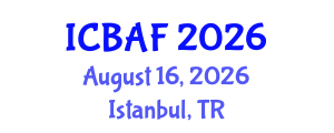 International Conference on Banking, Accounting and Finance (ICBAF) August 16, 2026 - Istanbul, Turkey International Conference on Banking, Accounting and Finance (ICBAF) August 16, 2026 - Istanbul, Turkey