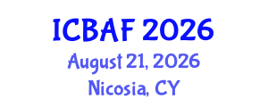 International Conference on Banking, Accounting and Finance (ICBAF) August 21, 2026 - Nicosia, Cyprus International Conference on Banking, Accounting and Finance (ICBAF) August 21, 2026 - Nicosia, Cyprus