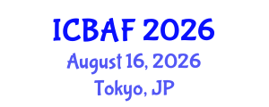 International Conference on Banking, Accounting and Finance (ICBAF) August 16, 2026 - Tokyo, Japan International Conference on Banking, Accounting and Finance (ICBAF) August 16, 2026 - Tokyo, Japan