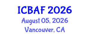 International Conference on Banking, Accounting and Finance (ICBAF) August 05, 2026 - Vancouver, Canada International Conference on Banking, Accounting and Finance (ICBAF) August 05, 2026 - Vancouver, Canada