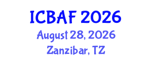 International Conference on Banking, Accounting and Finance (ICBAF) August 28, 2026 - Zanzibar, Tanzania International Conference on Banking, Accounting and Finance (ICBAF) August 28, 2026 - Zanzibar, Tanzania