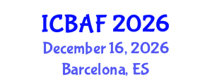 International Conference on Banking, Accounting and Finance (ICBAF) December 16, 2026 - Barcelona, Spain International Conference on Banking, Accounting and Finance (ICBAF) December 16, 2026 - Barcelona, Spain