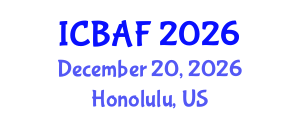 International Conference on Banking, Accounting and Finance (ICBAF) December 20, 2026 - Honolulu, United States International Conference on Banking, Accounting and Finance (ICBAF) December 20, 2026 - Honolulu, United States