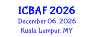 International Conference on Banking, Accounting and Finance (ICBAF) December 06, 2026 - Kuala Lumpur, Malaysia International Conference on Banking, Accounting and Finance (ICBAF) December 06, 2026 - Kuala Lumpur, Malaysia