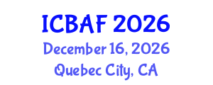 International Conference on Banking, Accounting and Finance (ICBAF) December 16, 2026 - Quebec City, Canada International Conference on Banking, Accounting and Finance (ICBAF) December 16, 2026 - Quebec City, Canada