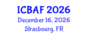 International Conference on Banking, Accounting and Finance (ICBAF) December 16, 2026 - Strasbourg, France International Conference on Banking, Accounting and Finance (ICBAF) December 16, 2026 - Strasbourg, France