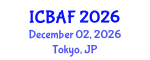 International Conference on Banking, Accounting and Finance (ICBAF) December 02, 2026 - Tokyo, Japan International Conference on Banking, Accounting and Finance (ICBAF) December 02, 2026 - Tokyo, Japan