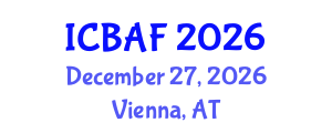International Conference on Banking, Accounting and Finance (ICBAF) December 27, 2026 - Vienna, Austria International Conference on Banking, Accounting and Finance (ICBAF) December 27, 2026 - Vienna, Austria