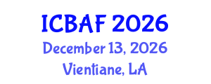 International Conference on Banking, Accounting and Finance (ICBAF) December 13, 2026 - Vientiane, Laos International Conference on Banking, Accounting and Finance (ICBAF) December 13, 2026 - Vientiane, Laos