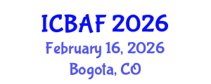 International Conference on Banking, Accounting and Finance (ICBAF) February 16, 2026 - Bogota, Colombia International Conference on Banking, Accounting and Finance (ICBAF) February 16, 2026 - Bogota, Colombia