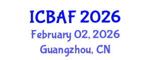 International Conference on Banking, Accounting and Finance (ICBAF) February 02, 2026 - Guangzhou, China International Conference on Banking, Accounting and Finance (ICBAF) February 02, 2026 - Guangzhou, China
