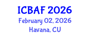 International Conference on Banking, Accounting and Finance (ICBAF) February 02, 2026 - Havana, Cuba International Conference on Banking, Accounting and Finance (ICBAF) February 02, 2026 - Havana, Cuba