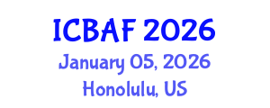 International Conference on Banking, Accounting and Finance (ICBAF) January 05, 2026 - Honolulu, United States International Conference on Banking, Accounting and Finance (ICBAF) January 05, 2026 - Honolulu, United States
