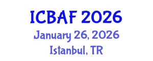 International Conference on Banking, Accounting and Finance (ICBAF) January 26, 2026 - Istanbul, Turkey International Conference on Banking, Accounting and Finance (ICBAF) January 26, 2026 - Istanbul, Turkey
