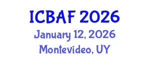 International Conference on Banking, Accounting and Finance (ICBAF) January 12, 2026 - Montevideo, Uruguay International Conference on Banking, Accounting and Finance (ICBAF) January 12, 2026 - Montevideo, Uruguay