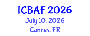 International Conference on Banking, Accounting and Finance (ICBAF) July 10, 2026 - Cannes, France International Conference on Banking, Accounting and Finance (ICBAF) July 10, 2026 - Cannes, France