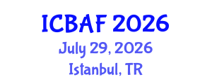 International Conference on Banking, Accounting and Finance (ICBAF) July 29, 2026 - Istanbul, Turkey International Conference on Banking, Accounting and Finance (ICBAF) July 29, 2026 - Istanbul, Turkey