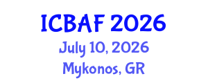 International Conference on Banking, Accounting and Finance (ICBAF) July 10, 2026 - Mykonos, Greece International Conference on Banking, Accounting and Finance (ICBAF) July 10, 2026 - Mykonos, Greece