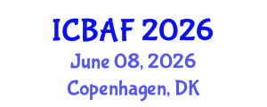 International Conference on Banking, Accounting and Finance (ICBAF) June 08, 2026 - Copenhagen, Denmark International Conference on Banking, Accounting and Finance (ICBAF) June 08, 2026 - Copenhagen, Denmark