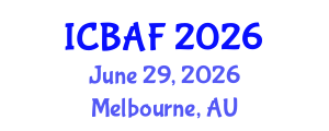 International Conference on Banking, Accounting and Finance (ICBAF) June 29, 2026 - Melbourne, Australia International Conference on Banking, Accounting and Finance (ICBAF) June 29, 2026 - Melbourne, Australia