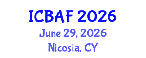 International Conference on Banking, Accounting and Finance (ICBAF) June 29, 2026 - Nicosia, Cyprus International Conference on Banking, Accounting and Finance (ICBAF) June 29, 2026 - Nicosia, Cyprus
