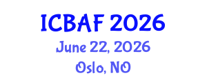International Conference on Banking, Accounting and Finance (ICBAF) June 22, 2026 - Oslo, Norway International Conference on Banking, Accounting and Finance (ICBAF) June 22, 2026 - Oslo, Norway