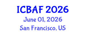 International Conference on Banking, Accounting and Finance (ICBAF) June 01, 2026 - San Francisco, United States International Conference on Banking, Accounting and Finance (ICBAF) June 01, 2026 - San Francisco, United States