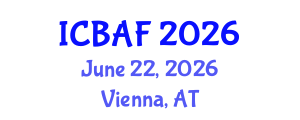 International Conference on Banking, Accounting and Finance (ICBAF) June 22, 2026 - Vienna, Austria International Conference on Banking, Accounting and Finance (ICBAF) June 22, 2026 - Vienna, Austria