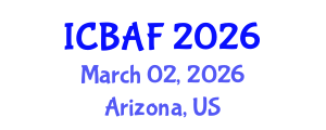 International Conference on Banking, Accounting and Finance (ICBAF) March 02, 2026 - Arizona, United States International Conference on Banking, Accounting and Finance (ICBAF) March 02, 2026 - Arizona, United States