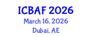 International Conference on Banking, Accounting and Finance (ICBAF) March 16, 2026 - Dubai, United Arab Emirates International Conference on Banking, Accounting and Finance (ICBAF) March 16, 2026 - Dubai, United Arab Emirates