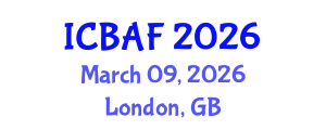 International Conference on Banking, Accounting and Finance (ICBAF) March 09, 2026 - London, United Kingdom International Conference on Banking, Accounting and Finance (ICBAF) March 09, 2026 - London, United Kingdom