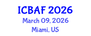 International Conference on Banking, Accounting and Finance (ICBAF) March 09, 2026 - Miami, United States International Conference on Banking, Accounting and Finance (ICBAF) March 09, 2026 - Miami, United States