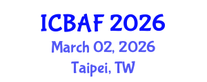 International Conference on Banking, Accounting and Finance (ICBAF) March 02, 2026 - Taipei, Taiwan International Conference on Banking, Accounting and Finance (ICBAF) March 02, 2026 - Taipei, Taiwan