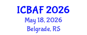 International Conference on Banking, Accounting and Finance (ICBAF) May 18, 2026 - Belgrade, Serbia International Conference on Banking, Accounting and Finance (ICBAF) May 18, 2026 - Belgrade, Serbia