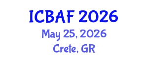 International Conference on Banking, Accounting and Finance (ICBAF) May 25, 2026 - Crete, Greece International Conference on Banking, Accounting and Finance (ICBAF) May 25, 2026 - Crete, Greece