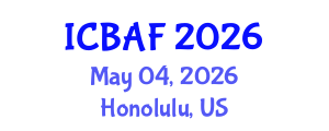 International Conference on Banking, Accounting and Finance (ICBAF) May 04, 2026 - Honolulu, United States International Conference on Banking, Accounting and Finance (ICBAF) May 04, 2026 - Honolulu, United States