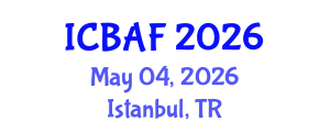 International Conference on Banking, Accounting and Finance (ICBAF) May 04, 2026 - Istanbul, Turkey International Conference on Banking, Accounting and Finance (ICBAF) May 04, 2026 - Istanbul, Turkey