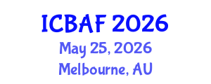 International Conference on Banking, Accounting and Finance (ICBAF) May 25, 2026 - Melbourne, Australia International Conference on Banking, Accounting and Finance (ICBAF) May 25, 2026 - Melbourne, Australia