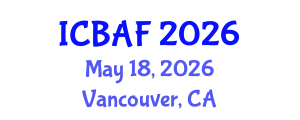 International Conference on Banking, Accounting and Finance (ICBAF) May 18, 2026 - Vancouver, Canada International Conference on Banking, Accounting and Finance (ICBAF) May 18, 2026 - Vancouver, Canada