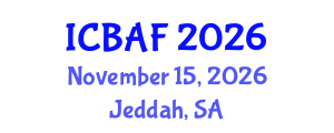 International Conference on Banking, Accounting and Finance (ICBAF) November 15, 2026 - Jeddah, Saudi Arabia International Conference on Banking, Accounting and Finance (ICBAF) November 15, 2026 - Jeddah, Saudi Arabia