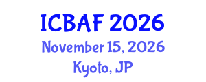 International Conference on Banking, Accounting and Finance (ICBAF) November 15, 2026 - Kyoto, Japan International Conference on Banking, Accounting and Finance (ICBAF) November 15, 2026 - Kyoto, Japan
