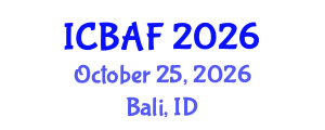 International Conference on Banking, Accounting and Finance (ICBAF) October 25, 2026 - Bali, Indonesia International Conference on Banking, Accounting and Finance (ICBAF) October 25, 2026 - Bali, Indonesia