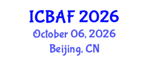 International Conference on Banking, Accounting and Finance (ICBAF) October 06, 2026 - Beijing, China International Conference on Banking, Accounting and Finance (ICBAF) October 06, 2026 - Beijing, China