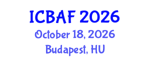 International Conference on Banking, Accounting and Finance (ICBAF) October 18, 2026 - Budapest, Hungary International Conference on Banking, Accounting and Finance (ICBAF) October 18, 2026 - Budapest, Hungary