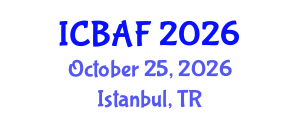 International Conference on Banking, Accounting and Finance (ICBAF) October 25, 2026 - Istanbul, Turkey International Conference on Banking, Accounting and Finance (ICBAF) October 25, 2026 - Istanbul, Turkey