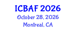 International Conference on Banking, Accounting and Finance (ICBAF) October 28, 2026 - Montreal, Canada International Conference on Banking, Accounting and Finance (ICBAF) October 28, 2026 - Montreal, Canada