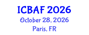 International Conference on Banking, Accounting and Finance (ICBAF) October 28, 2026 - Paris, France International Conference on Banking, Accounting and Finance (ICBAF) October 28, 2026 - Paris, France